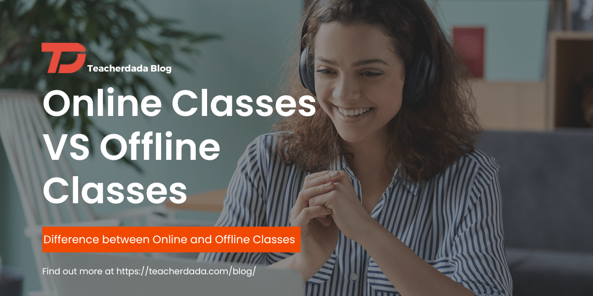 Online classes vs offline classes